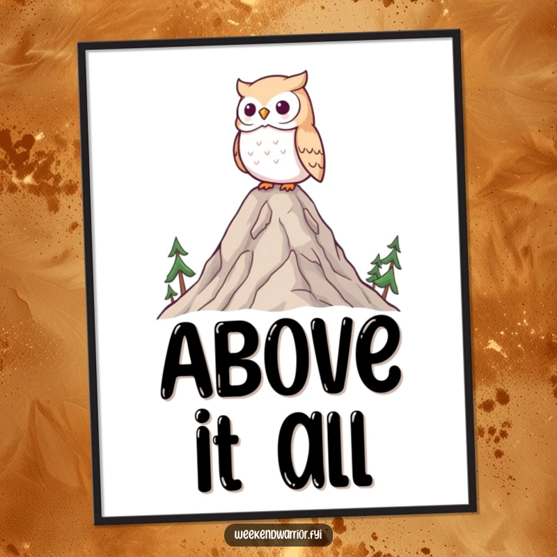 Funny Kawaii owl poster, a wise owl surveying a landscape from the top of a tiny mountain, peaceful wall decor.