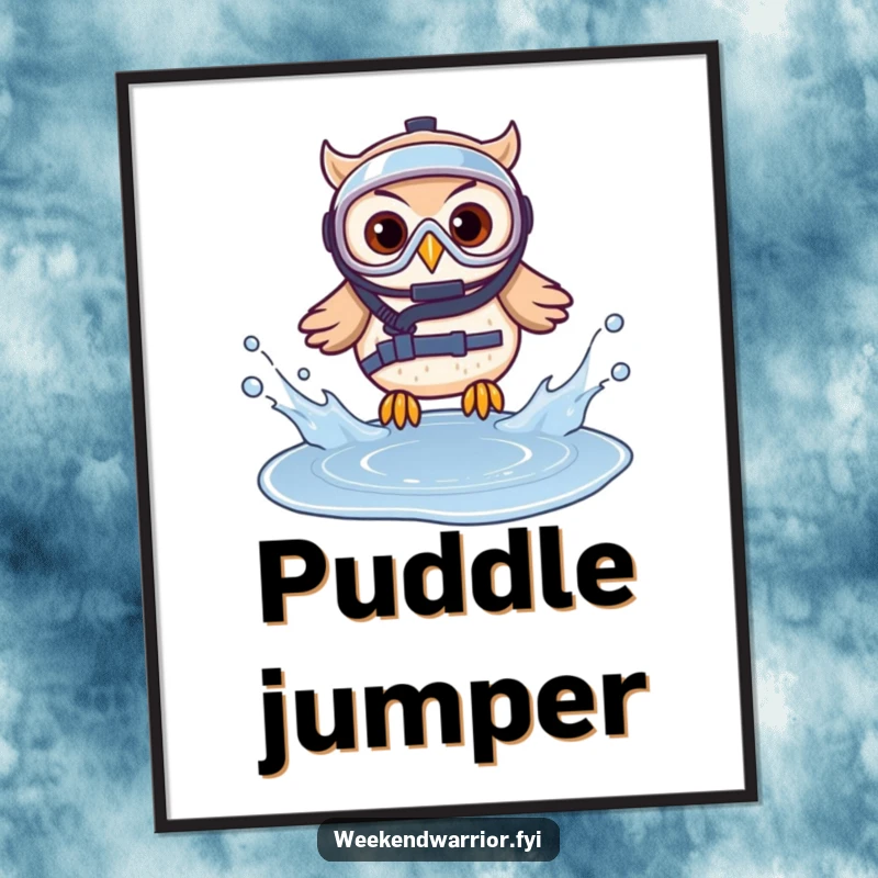Funny poster of an owl in protective diving gear splashing into a small puddle, adding whimsical decor.
