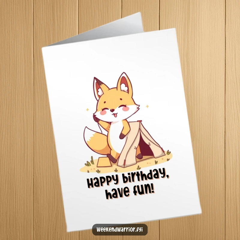 Funny Free Printable Birthday Card: Kawaii fox triumphantly planting a tent with a cheerful stride, ready for adventure.
