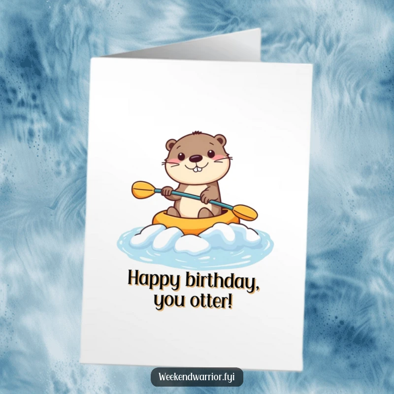 Funny Free Printable Birthday Card: Smiling Kawaii otter character kayaking down a mini rapid with glee.