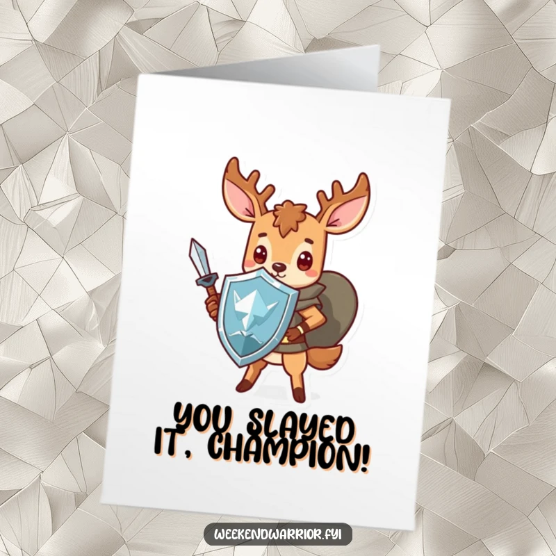 Funny Free Printable Congrats card with a brave Kawaii deer character holding a sword and shield, celebrating a major achievement with honor.