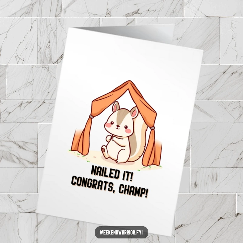 Funny Free Printable Congrats Card Kawaii squirrel heroically setting up camp, a symbol of perseverance for new beginnings.