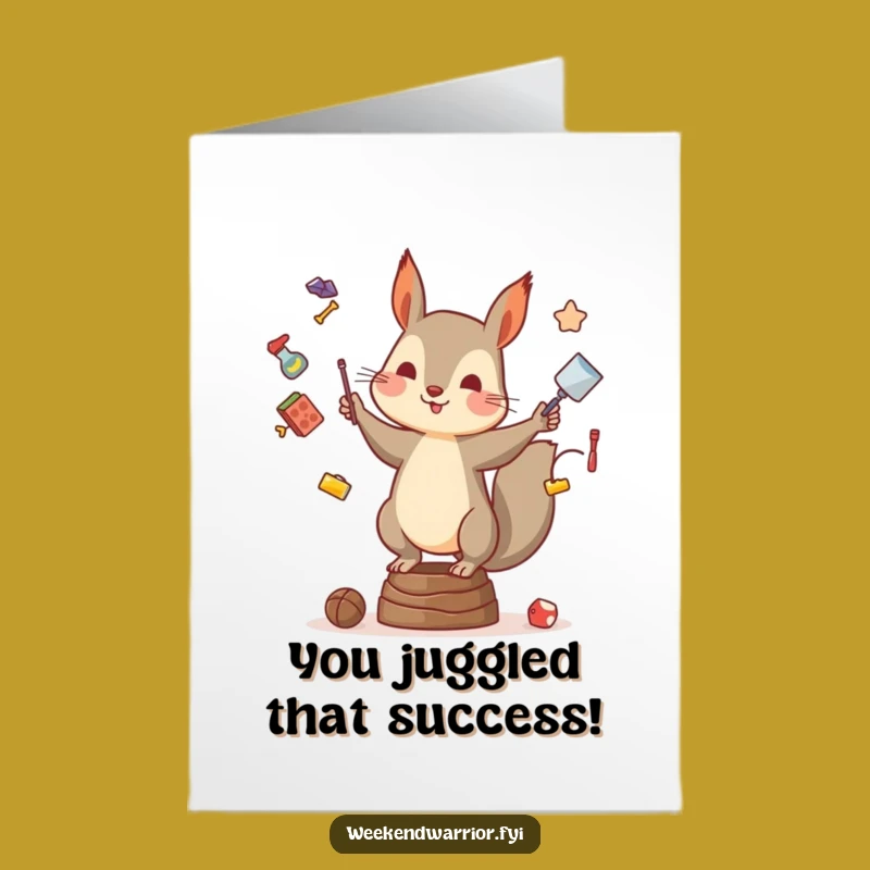 Free Printable Congrats Card: Juggling Squirrel, Funny Downloadable Gift for Overcoming Challenges