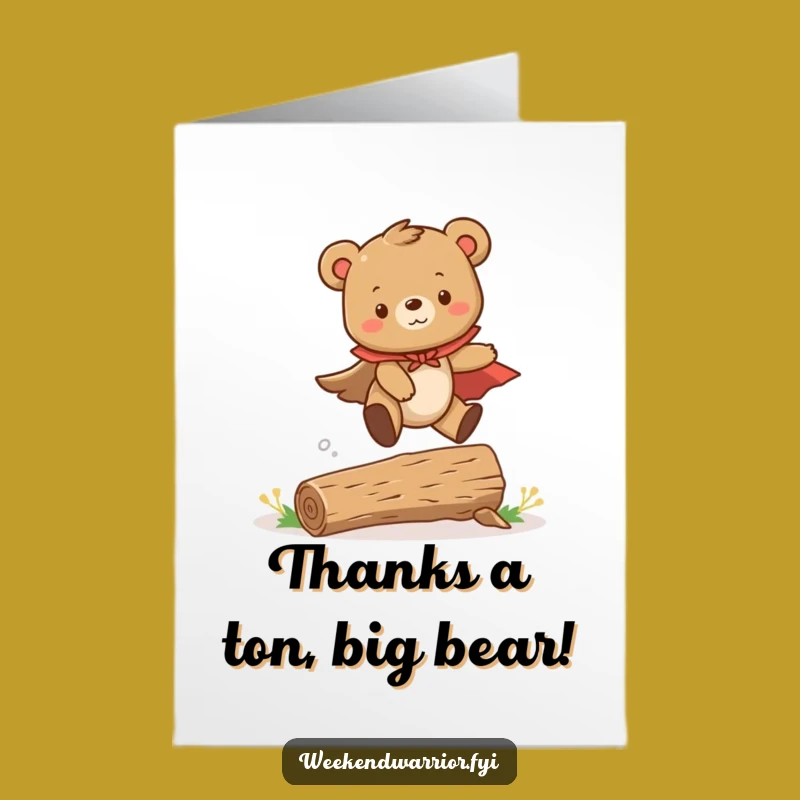 Heroic Bear Cub Free Printable Thank You Card - Funny Thanks Downloadable Gift!