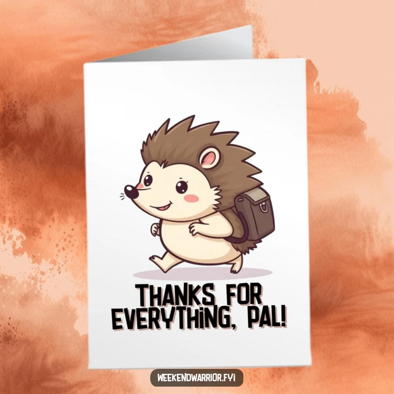 Funny Free Printable Thank You Card: A happy hedgehog with a backpack marches forward, appreciating the path taken.