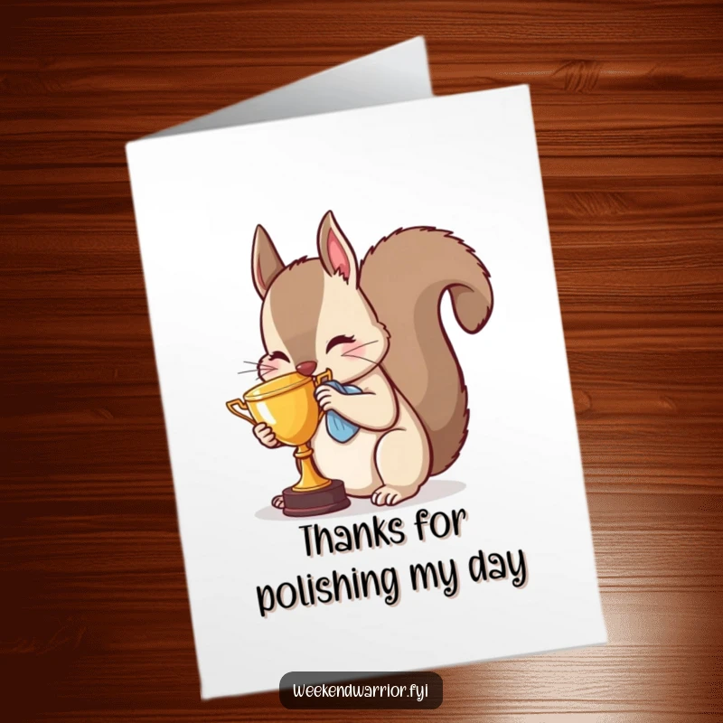 Funny Free Printable Thank You Card: A cheerful squirrel carefully polishes a tiny trophy, symbolizing gratitude and a well-deserved thank you.
