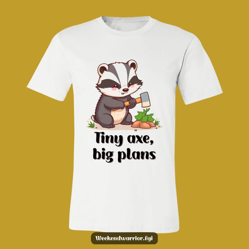 Funny Kawaii Badger T-Shirt - Hilarious Woodland Axe Smasher Tee